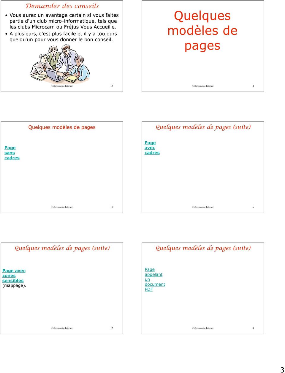 Quelques modèles de pages Créer son site Internet 13 Créer son site Internet 14 Quelques modèles de pages Quelques modèles de pages (suite) Page sans cadres Page avec