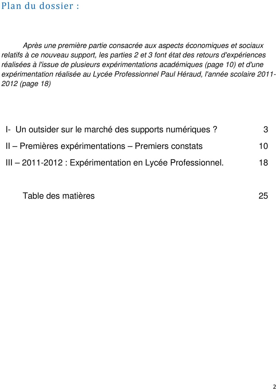 expérimentation réalisée au Lycée Professionnel Paul Héraud, l'année scolaire 2011-2012 (page 18) I- Un outsider sur le marché des