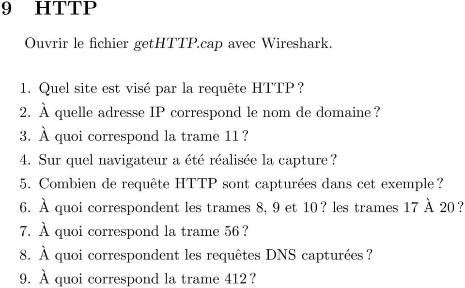 Sur quel navigateur a été réalisée la capture? 5. Combien de requête HTTP sont capturées dans cet exemple? 6.