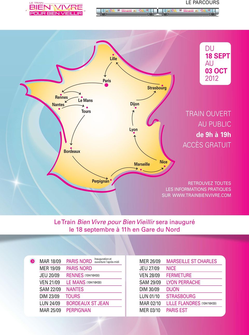COM Le Train Bien Vivre pour Bien Vieillir sera inauguré le 18 septembre à 11h en Gare du Nord MAR 18/09 MER 19/09 JEU 20/09 VEN 21/09 SAM 22/09 DIM 23/09 LUN 24/09 MAR 25/09 PARIS NORD