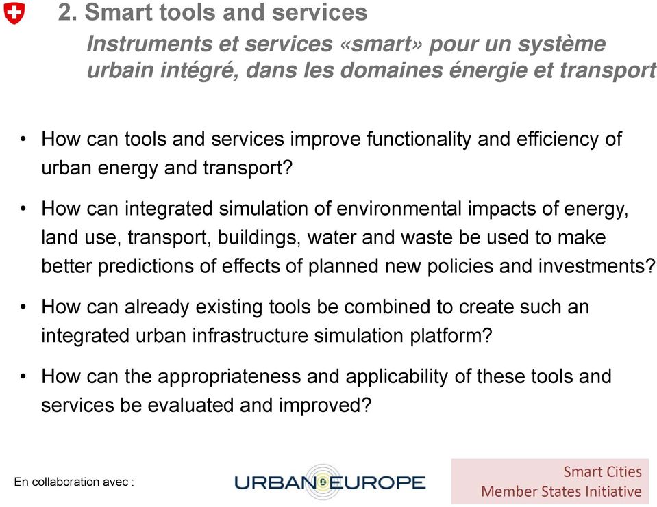 How can integrated simulation of environmental impacts of energy, land use, transport, buildings, water and waste be used to make better predictions of effects