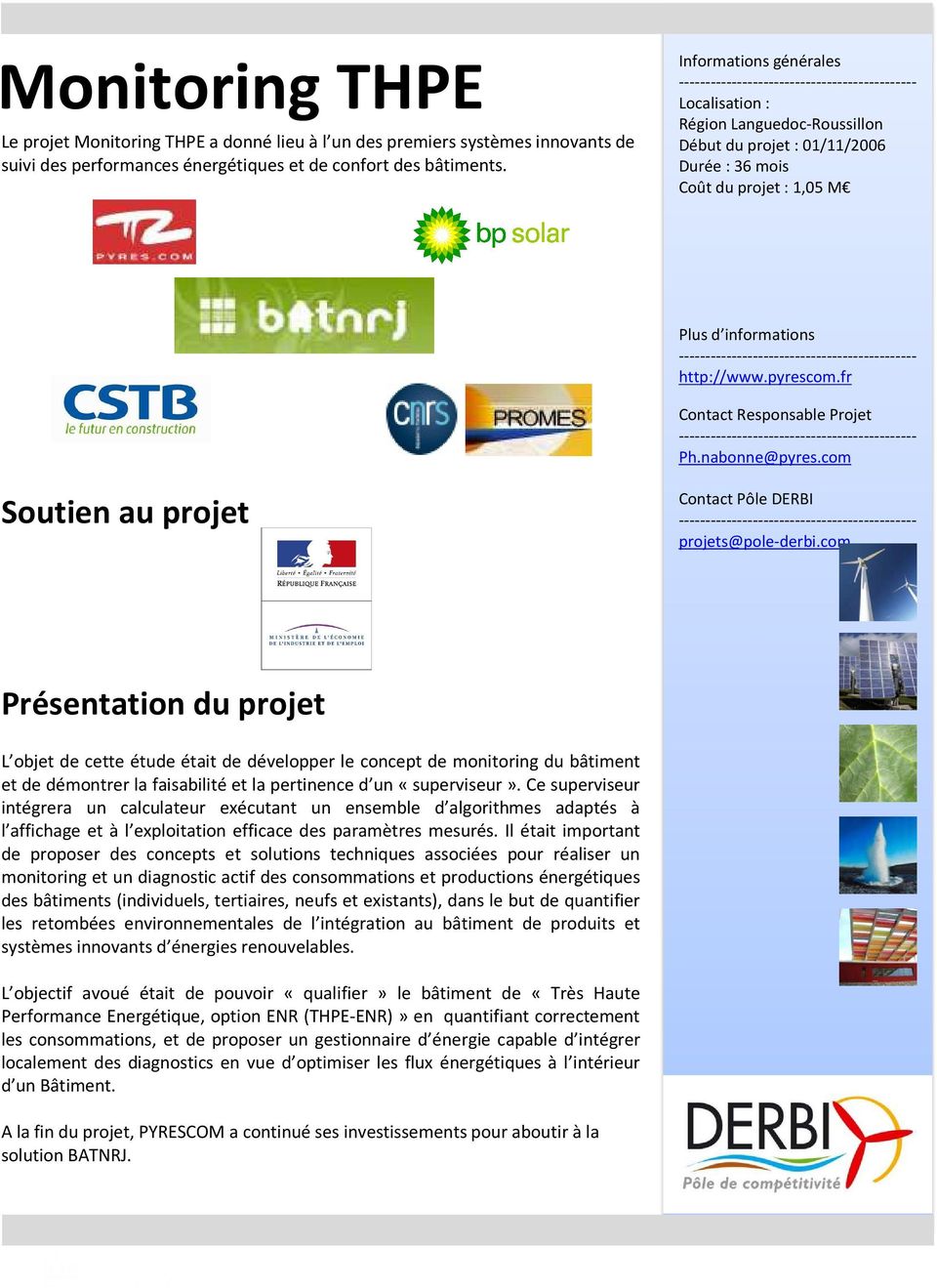 fr Contact Responsable Projet Ph.nabonne@pyres.com Soutien au projet Contact Pôle DERBI projets@pole-derbi.