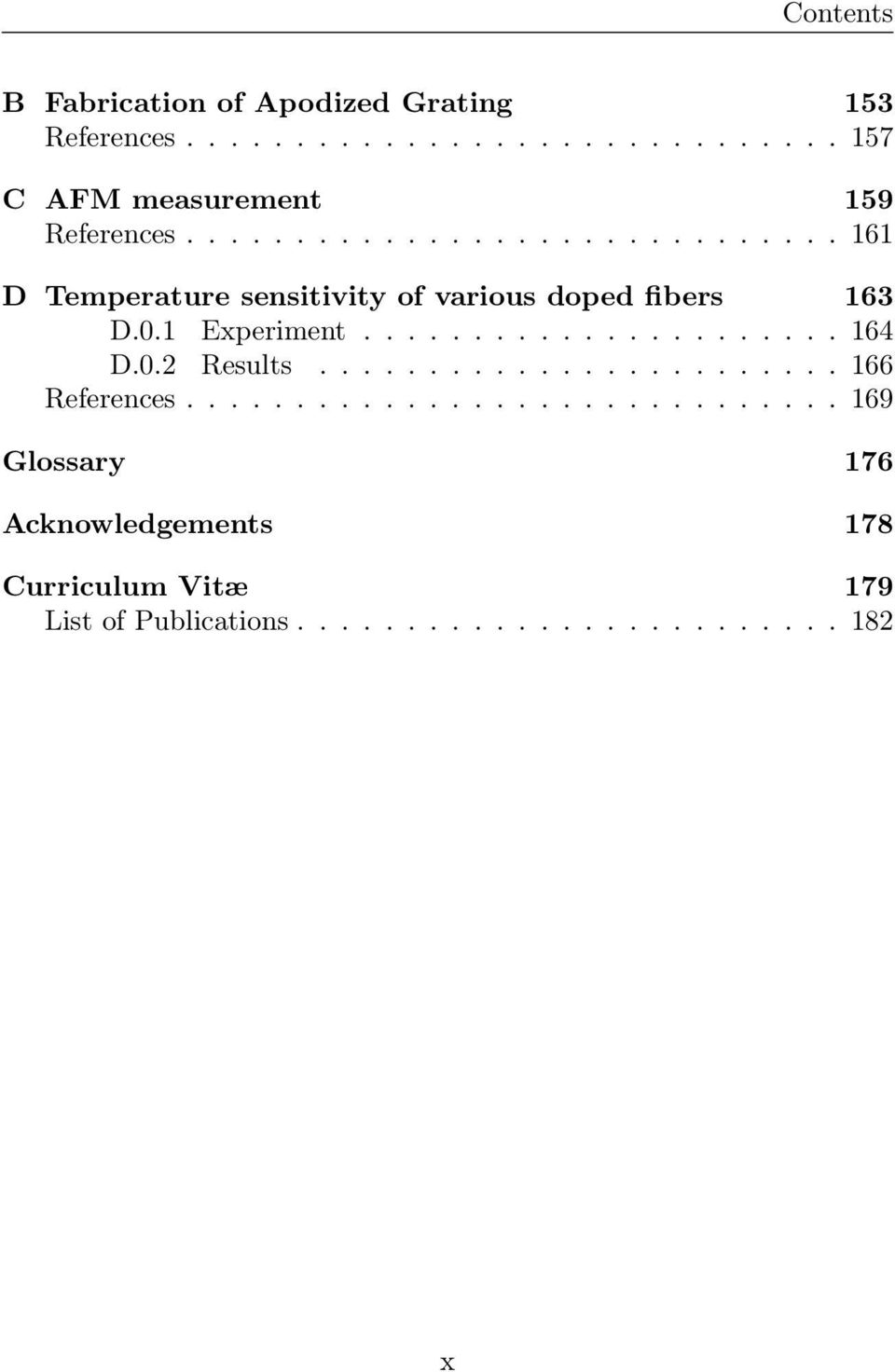 ..161 D Temperature sensitivity of various doped fibers 163 D.0.