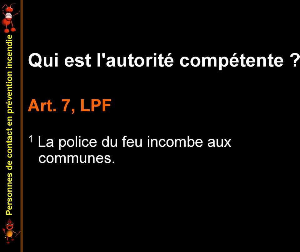 7, LPF 1 La police