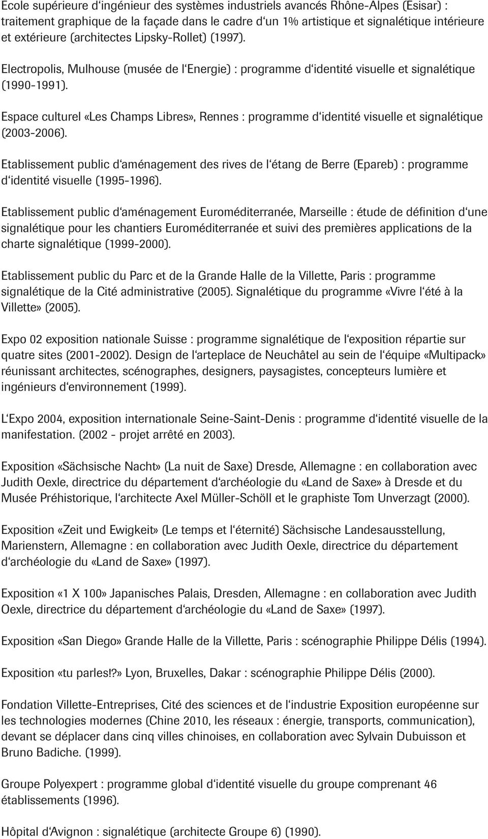 Espace culturel «Les Champs Libres», Rennes : programme d identité visuelle et signalétique (2003-2006).