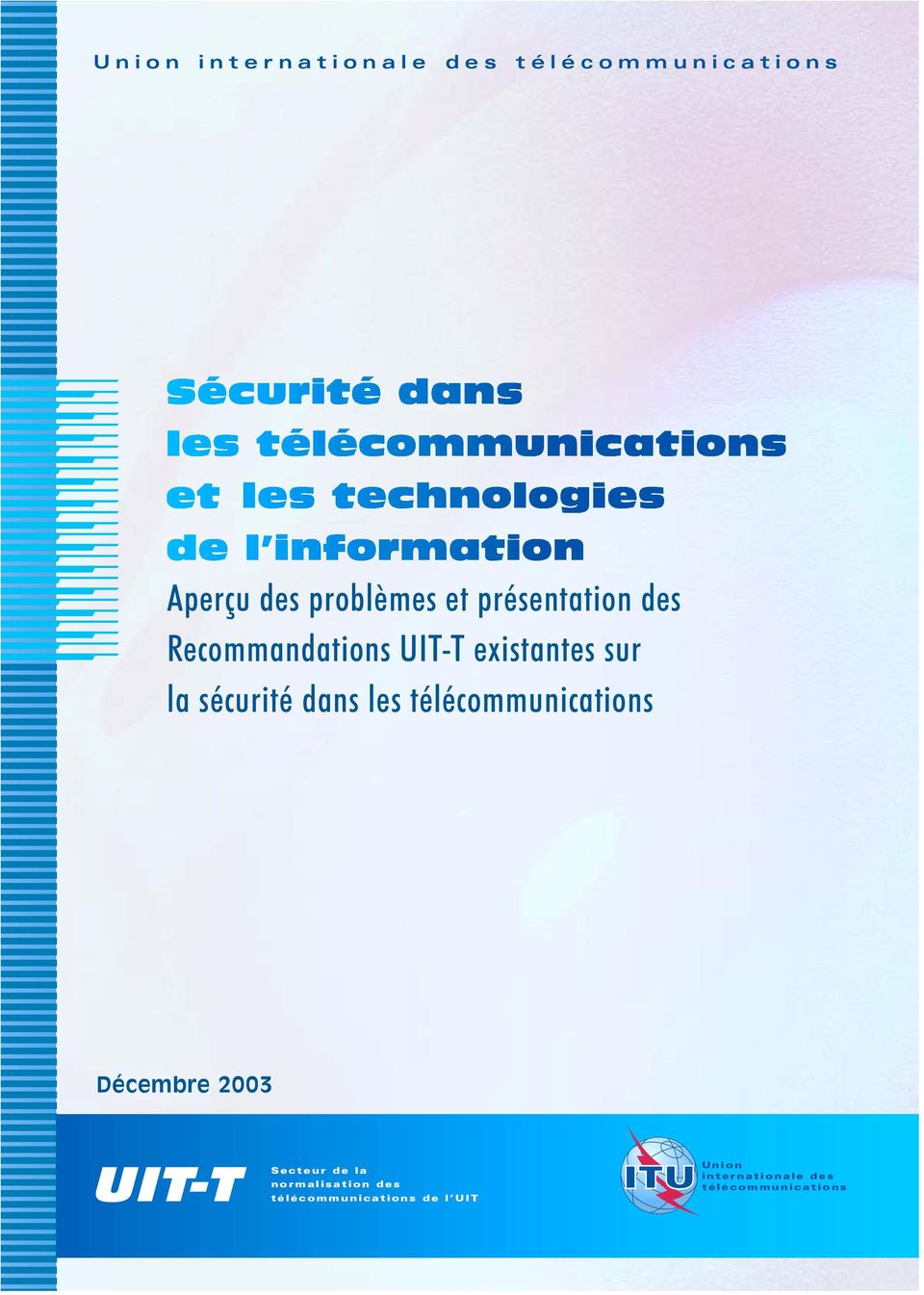 les télécommunications Décembre 2003 UIT-T Secteur de la normalisation