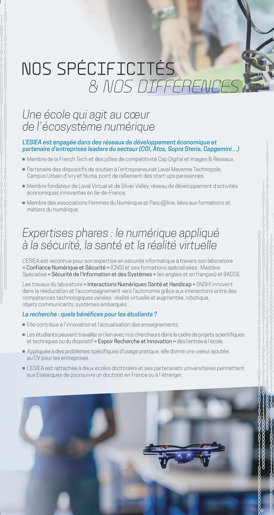 Partenaire des dispositifs de soutien à l entrepreneuriat Laval Mayenne Technopole, Campus Urbain d Ivry et Numa, point de ralliement des start-ups parisiennes.