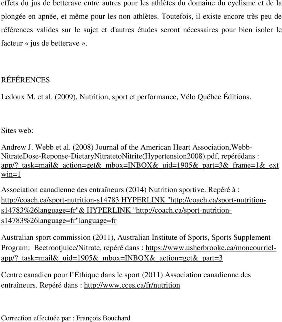 (2009), Nutrition, sport et performance, Vélo Québec Éditions. Sites web: Andrew J. Webb et al.