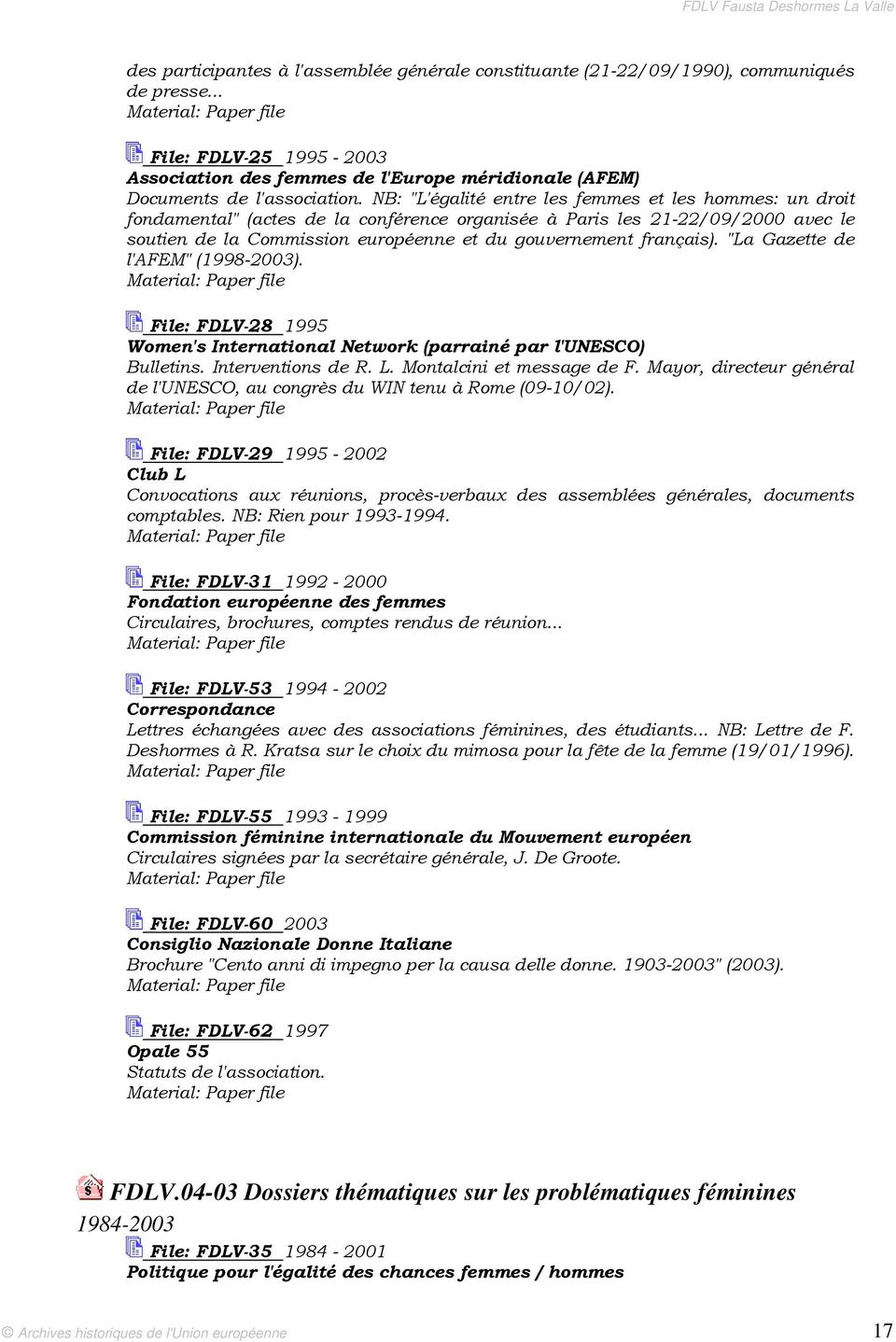 français). "La Gazette de l'afem" (1998-2003). File: FDLV-28 1995 Women's International Network (parrainé par l'unesco) Bulletins. Interventions de R. L. Montalcini et message de F.