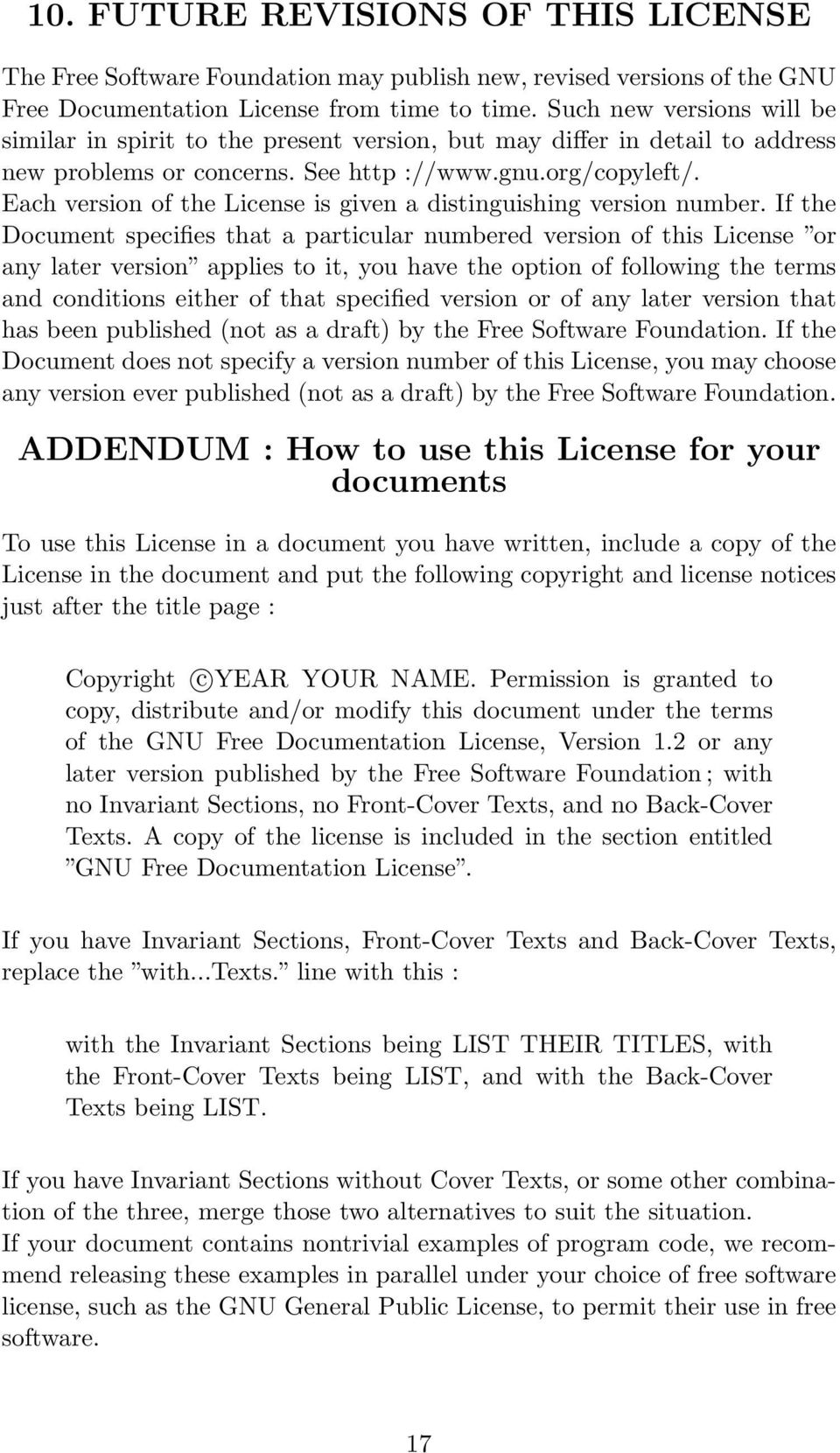 Each version of the License is given a distinguishing version number.