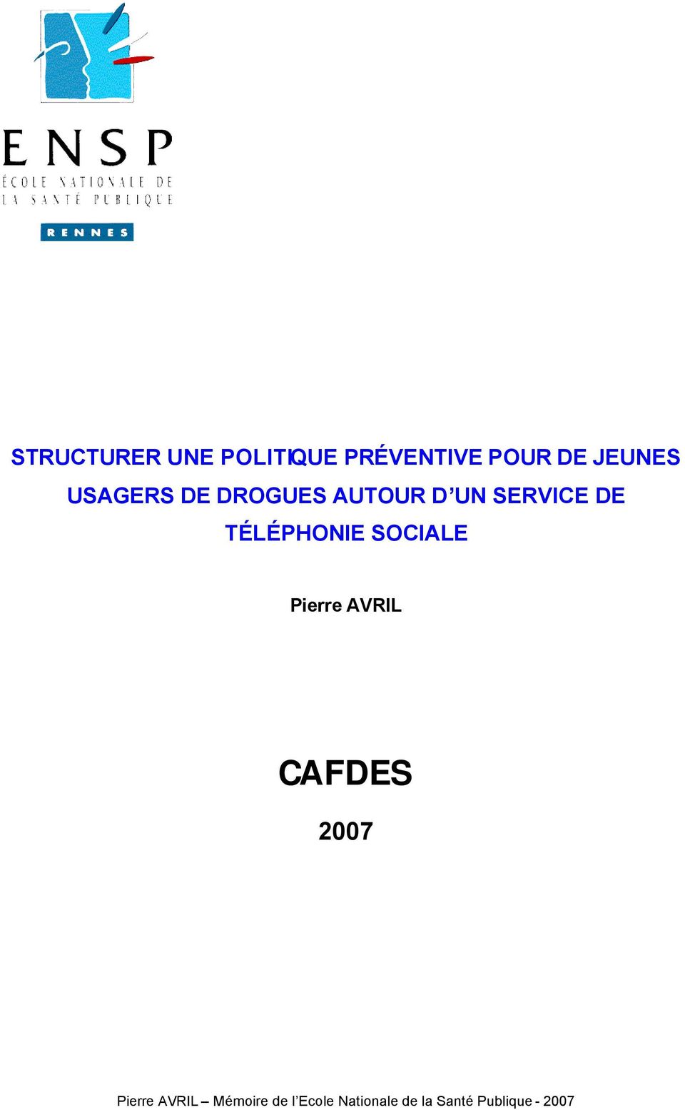 ÉPHONIE SOCIALE Pierre AVRIL CAFDES 2007 Pierre