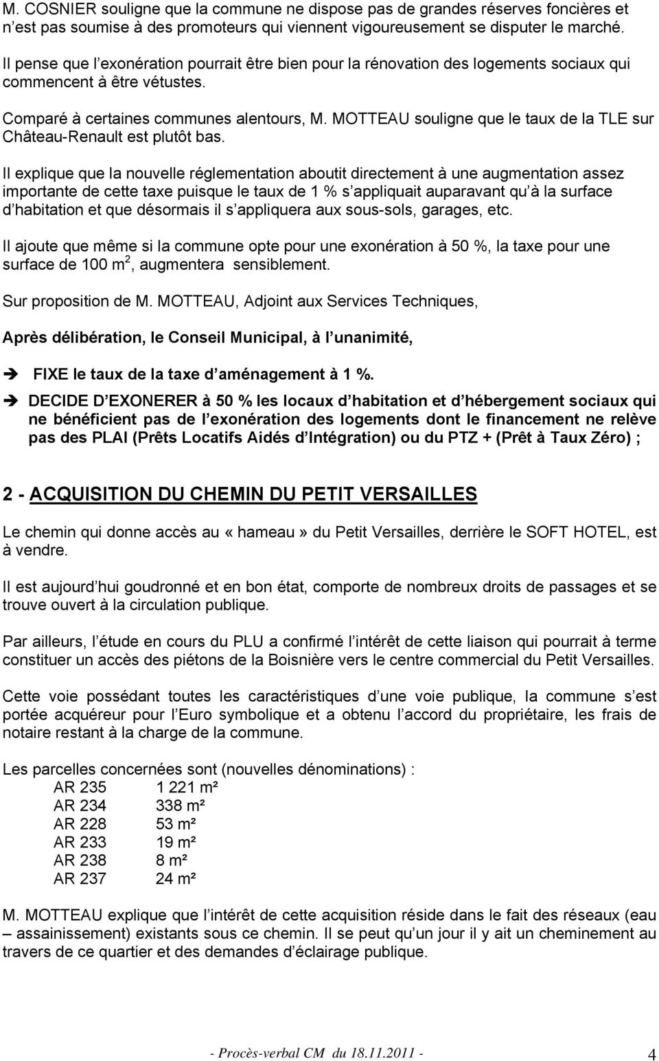 MOTTEAU souligne que le taux de la TLE sur Château-Renault est plutôt bas.