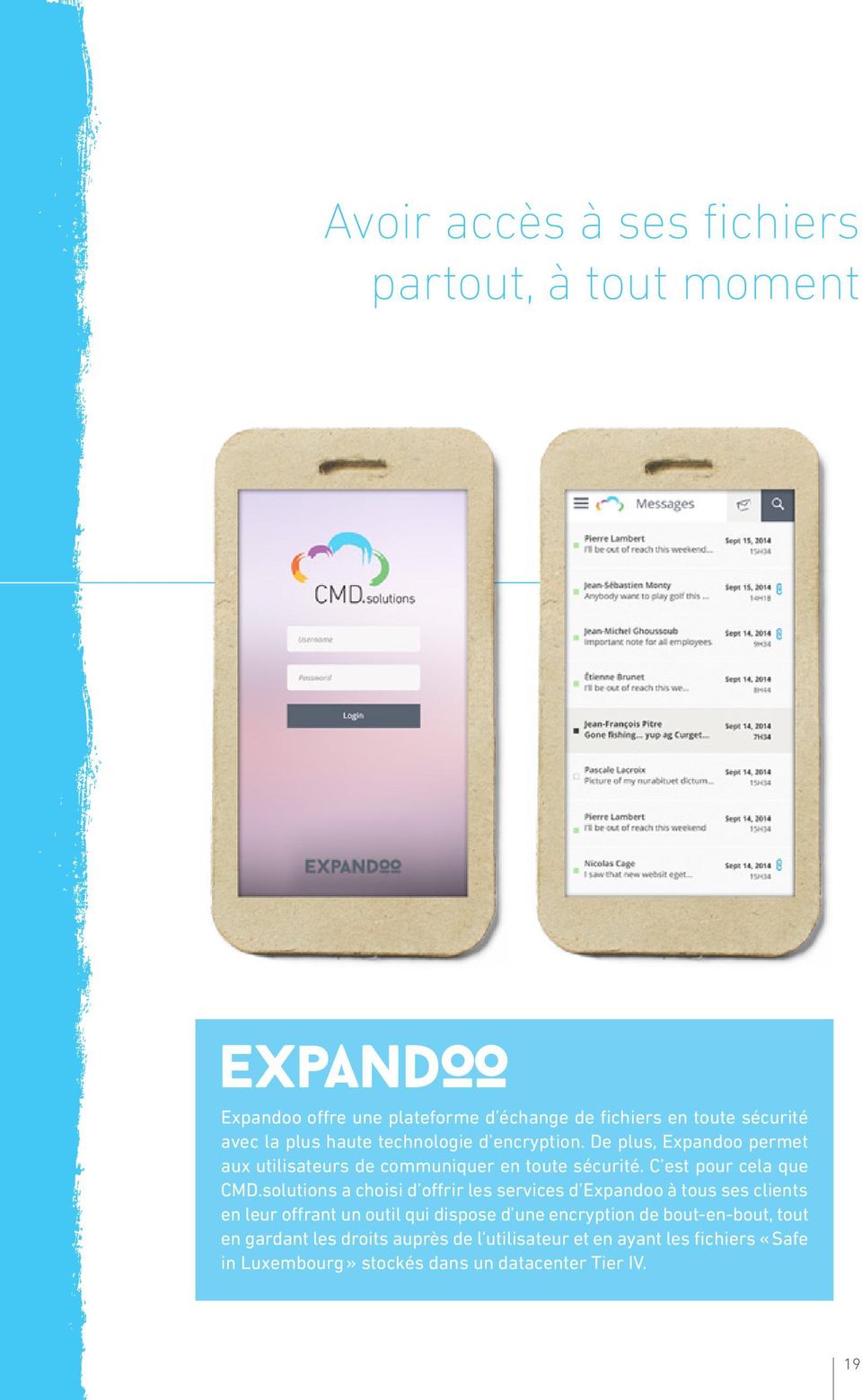 solutions a choisi d offrir les services d Expandoo à tous ses clients en leur offrant un outil qui dispose d une encryption de