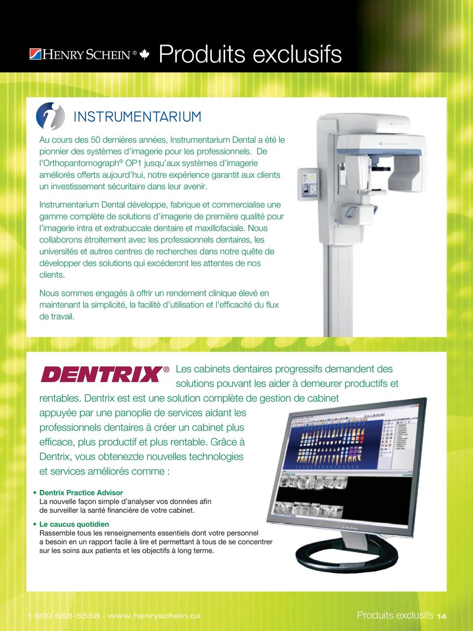 Instrumentarium Dental développe, fabrique et commercialise une gamme complète de solutions d imagerie de première qualité pour l imagerie intra et extrabuccale dentaire et maxillofaciale.