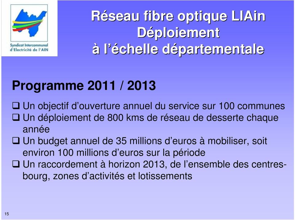 année Un budget annuel de 35 millions d euros à mobiliser, soit environ 100 millions d euros sur la