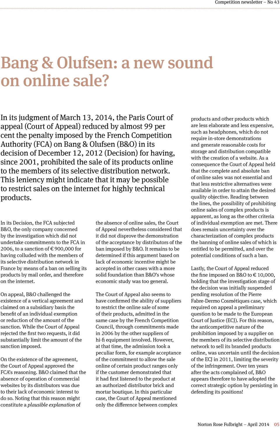 its decision of December 12, 2012 (Decision) for having, since 2001, prohibited the sale of its products online to the members of its selective distribution network.