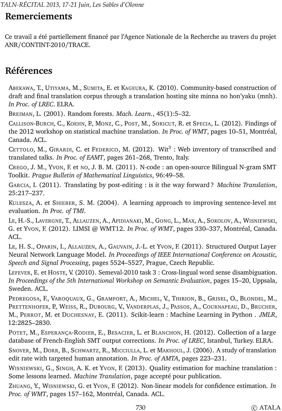 Learn., 45(1):5 32. CALLISON-BURCH, C., KOEHN, P., MONZ, C., POST, M., SORICUT, R. et SPECIA, L. (2012). Findings of the 2012 workshop on statistical machine translation. In Proc.