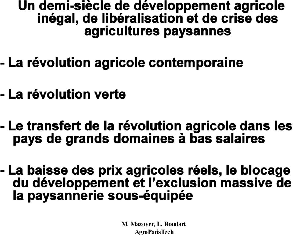 transfert de la révolution agricole dans les pays de grands domaines à bas salaires La