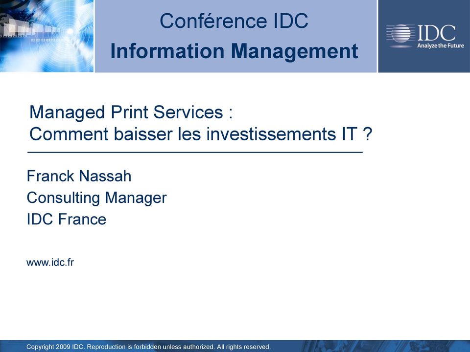 Franck Nassah Consulting Manager IDC France www.idc.