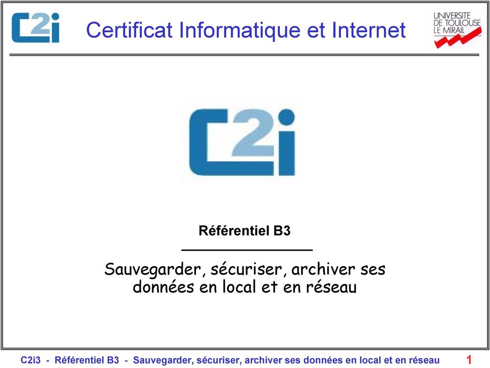 local et en réseau C2i3 - Référentiel B3 -  local et