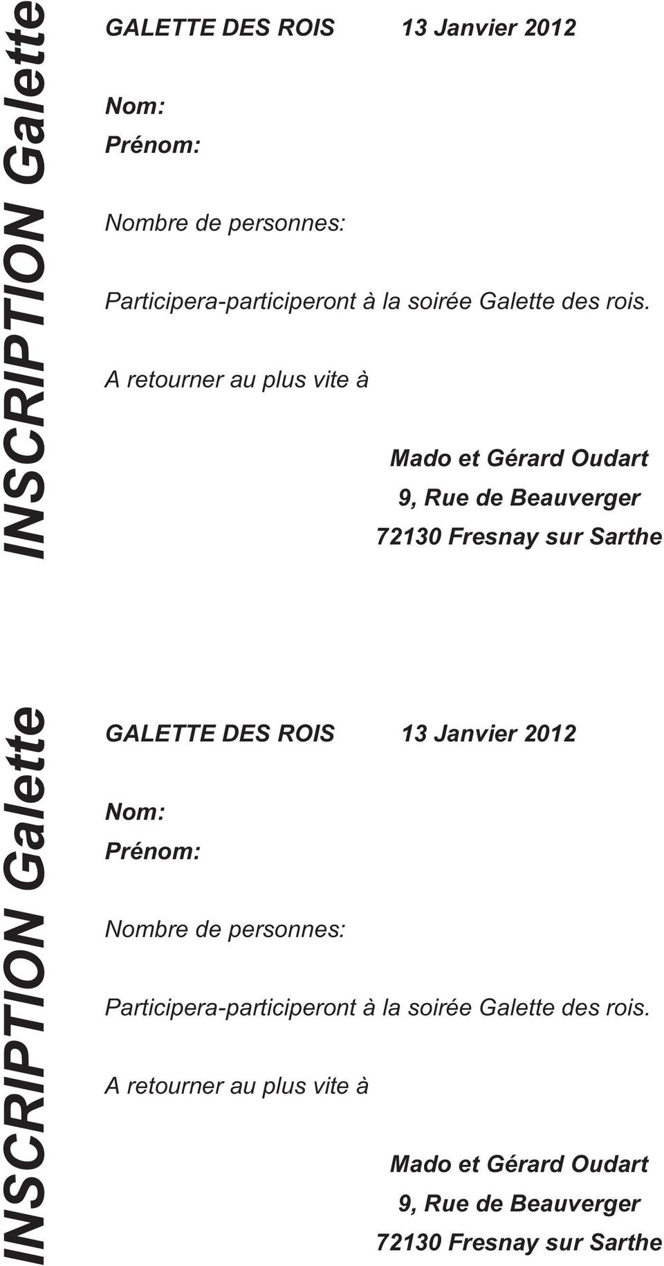 A retourner au plus vite à Mado et Gérard Oudart 9, Rue de Beauverger 72130 Fresnay sur Sarthe   A retourner au plus