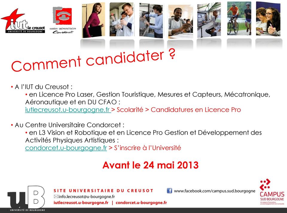 fr > Scolarité > Candidatures en Licence Pro Au Centre Universitaire Condorcet : en L3 Vision et