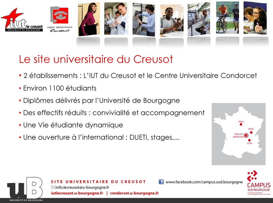 Université de Bourgogne Des effectifs réduits : convivialité et