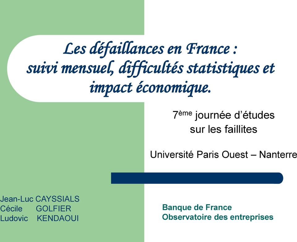 7 ème journée d études sur les faillites Université Paris Ouest