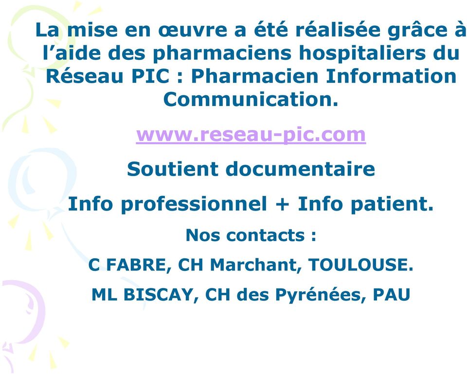 reseau-pic.com Soutient documentaire Info professionnel + Info patient.