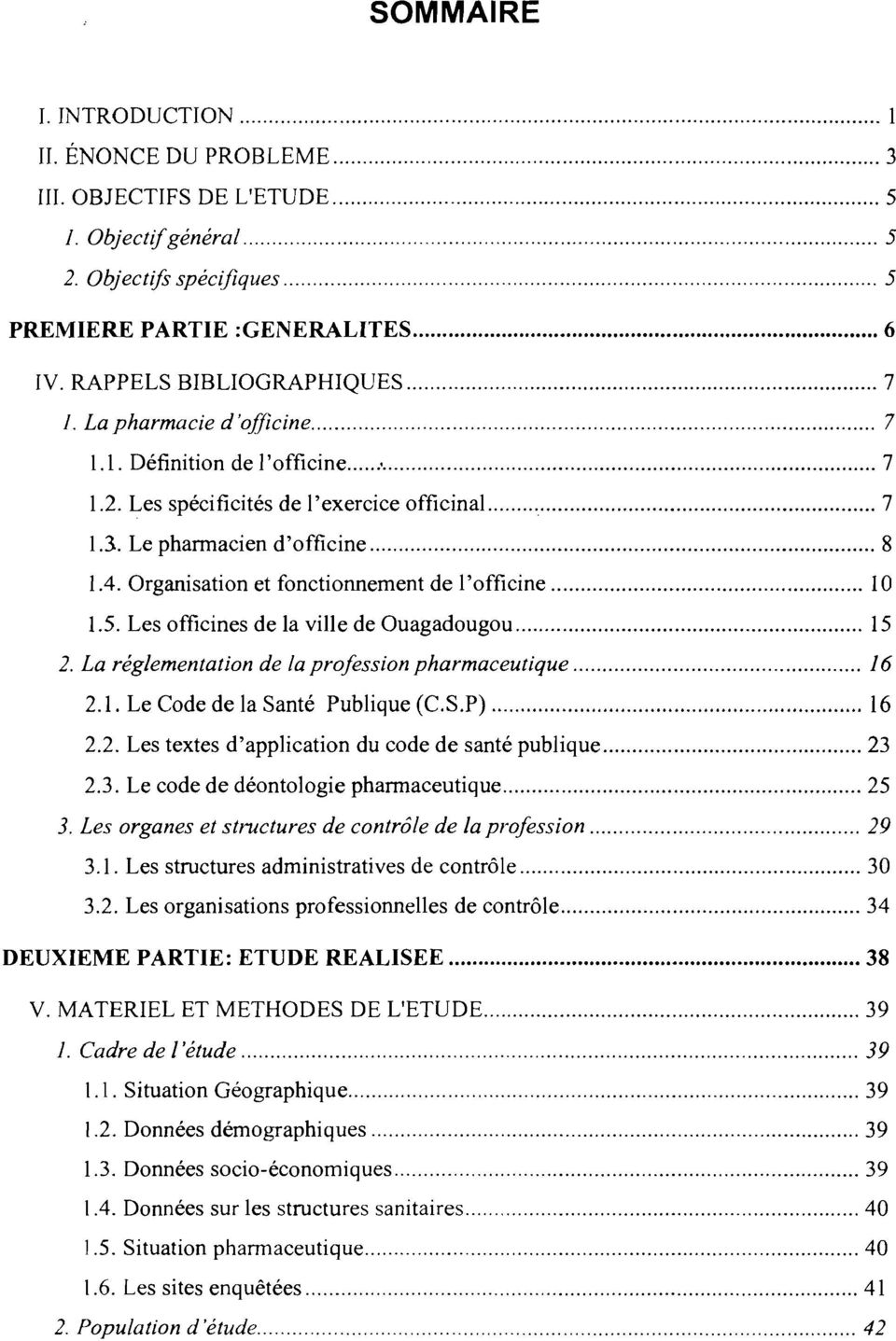 Les officines de la ville de Ouagadougou 15 2. La réglementation de la profession pharmaceutique 16 2.1. Le Code de la Santé Publique (C.S.P) 16 2.2. Les textes d'application du code de santé publique 23 2.