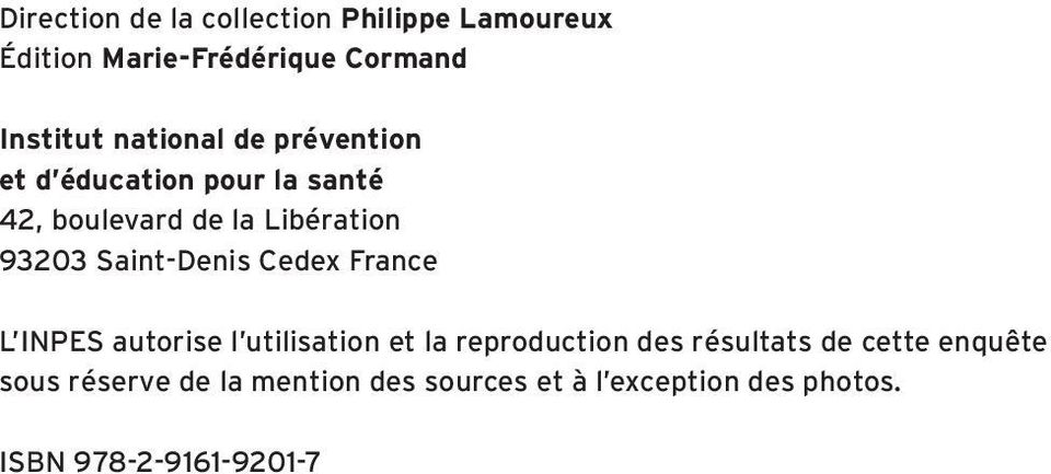 Saint-Denis Cedex France L INPES autorise l utilisation et la reproduction des résultats de