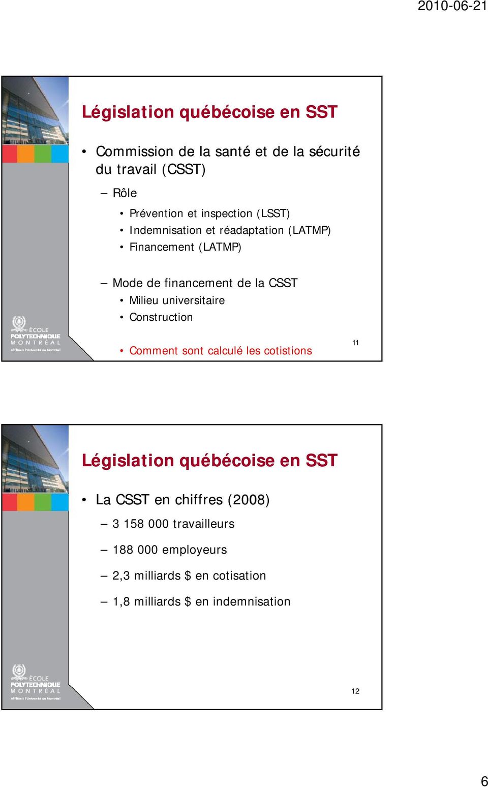 universitaire Construction Comment sont calculé les cotistions 11 Législation québécoise en SST La CSST en