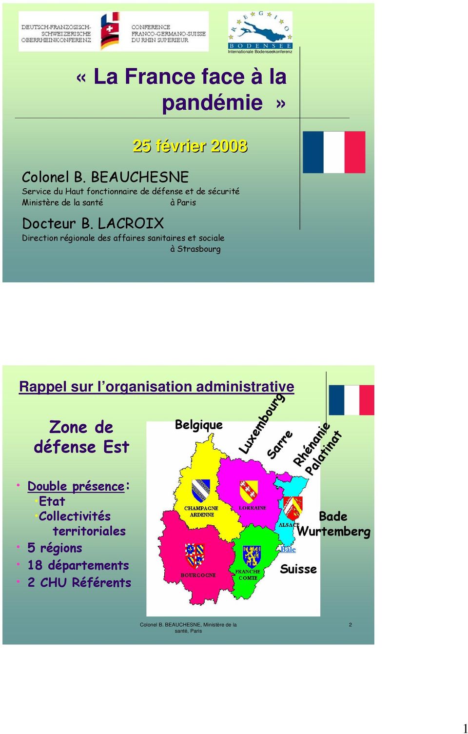 LACROIX Direction régionale des affaires sanitaires et sociale àstrasbourg Internationale Bodenseekonferenz Rappel sur l