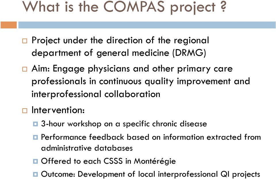 primary care professionals in continuous quality improvement and interprofessional collaboration Intervention: 3-hour