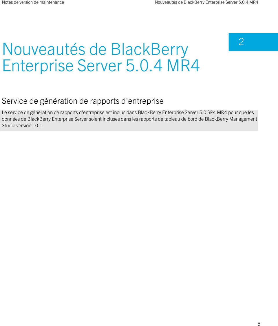 d'entreprise est inclus dans BlackBerry Enterprise Server 5.