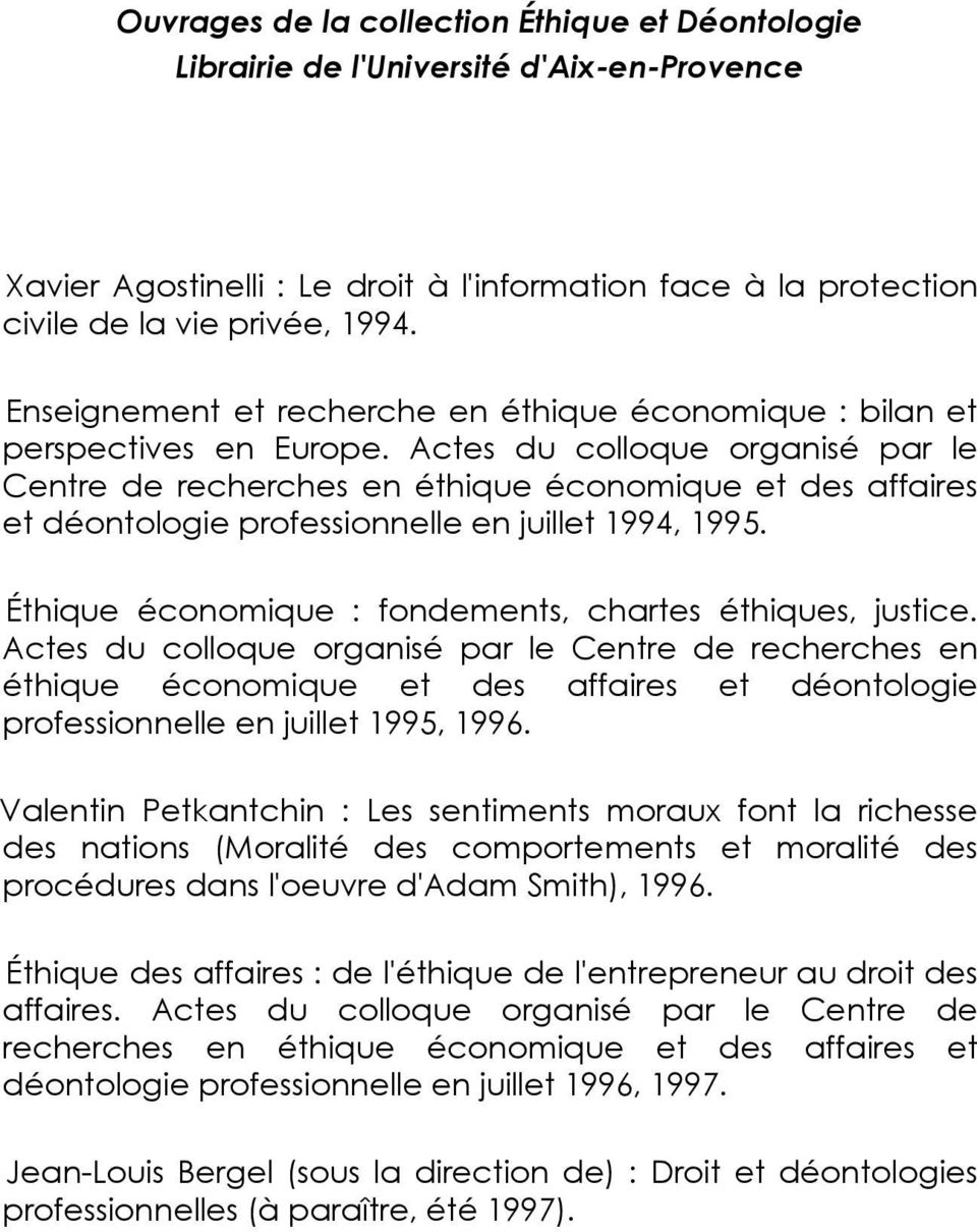 Actes du colloque organisé par le Centre de recherches en éthique économique et des affaires et déontologie professionnelle en juillet 1994, 1995.