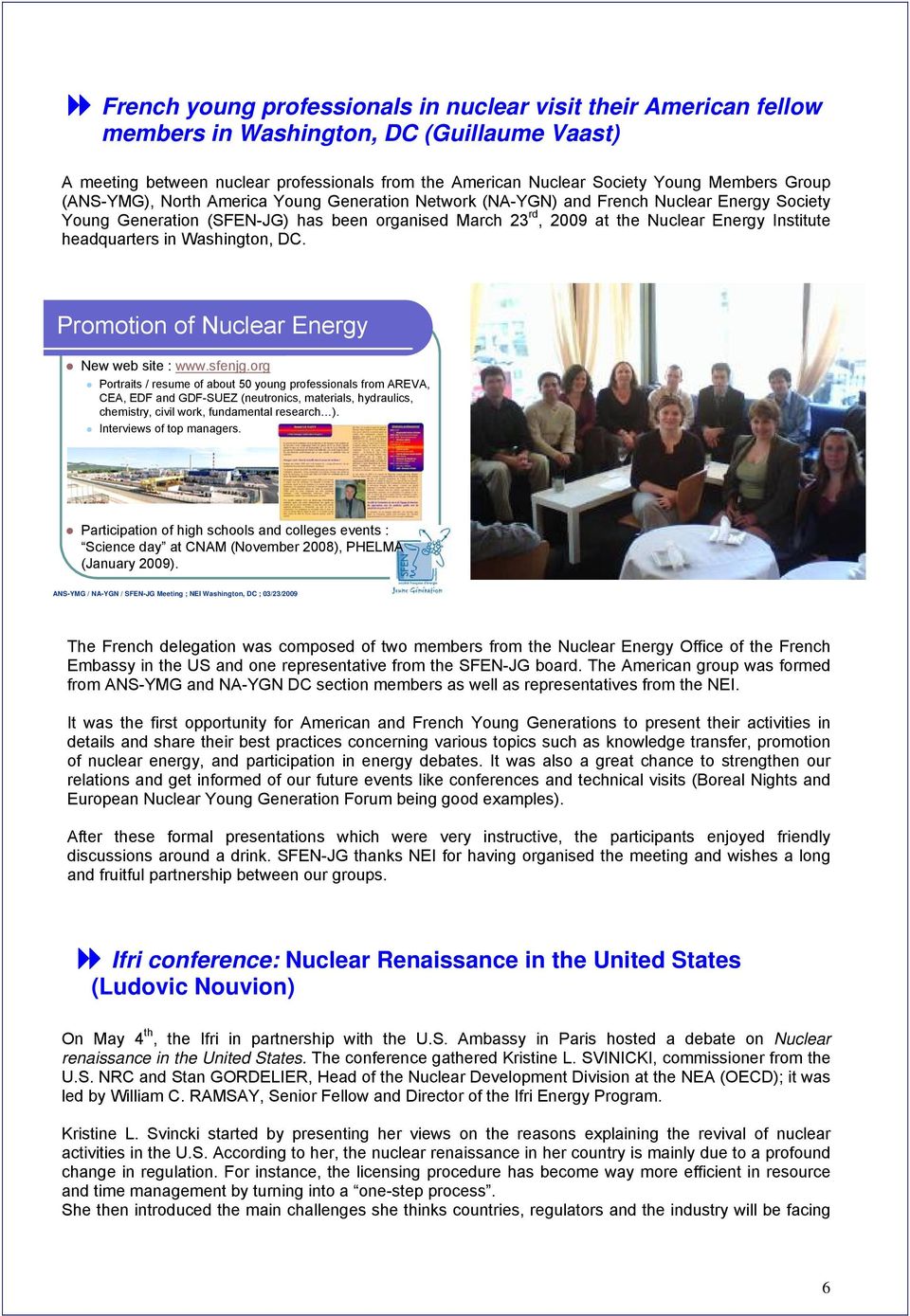 headquarters in Washington, DC. Promotion of Nuclear Energy New web site : www.sfenjg.