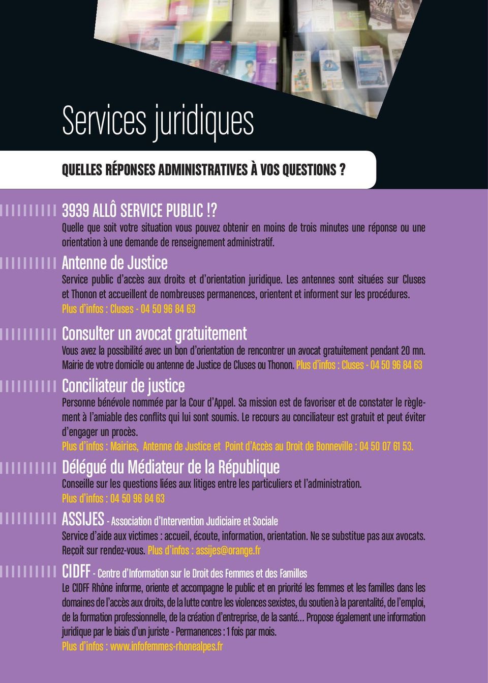 Antenne de Justice Service public d accès aux droits et d orientation juridique.