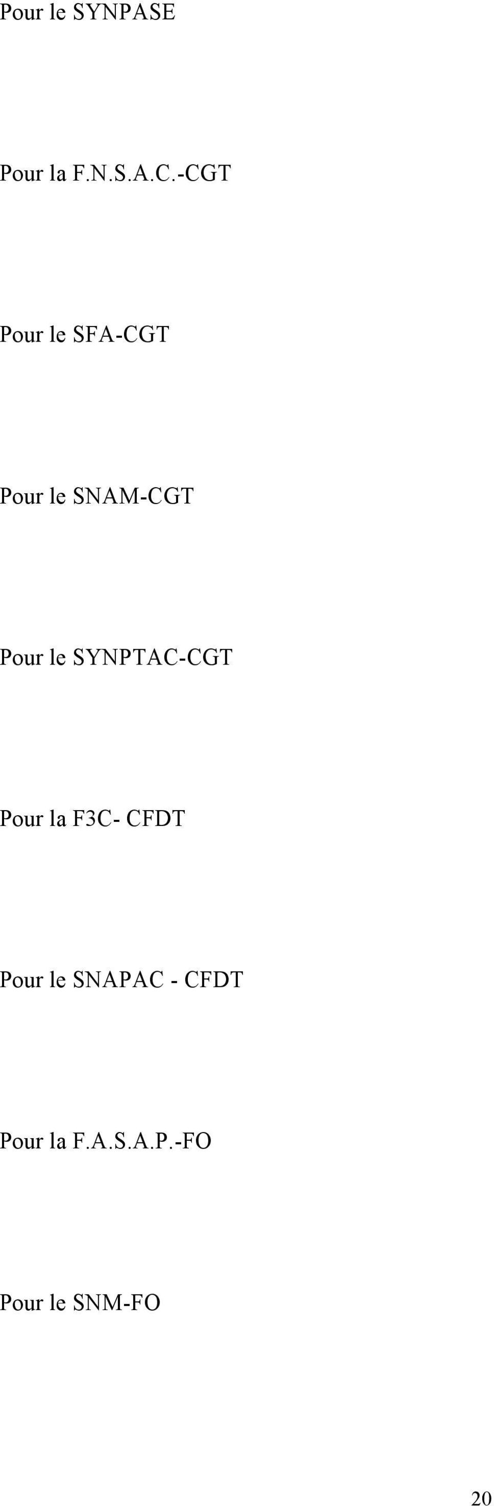 le SYNPTAC-CGT Pour la F3C- CFDT Pour le