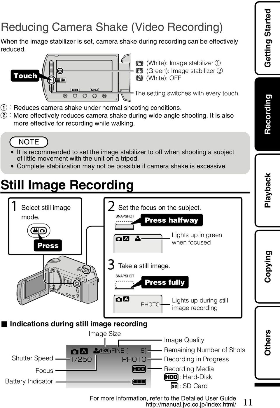 recording while walking NOTE It is recommended to set the image stabilizer to off when shooting a subject of little movement with the unit on a tripod Complete stabilization may not be possible if