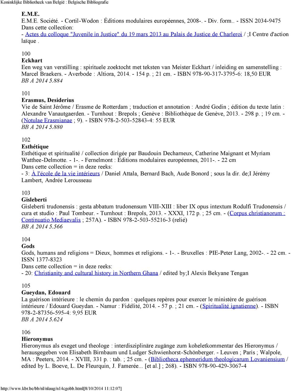 100 Eckhart Een weg van verstilling : spirituele zoektocht met teksten van Meister Eckhart / inleiding en samenstelling : Marcel Braekers. - Averbode : Altiora, 2014. - 154 p. ; 21 cm.