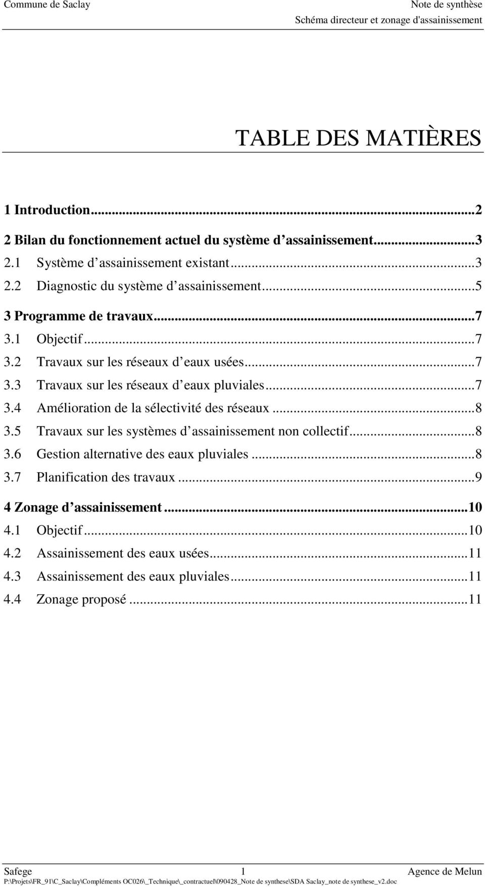 5 Travaux sur les systèmes d assainissement non collectif...8 3.6 Gestion alternative des eaux pluviales...8 3.7 Planification des travaux...9 4 Zonage d assainissement...10 4.