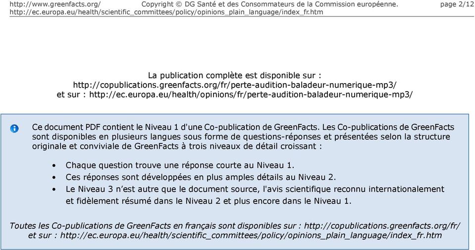 Les Co-publications de GreenFacts sont disponibles en plusieurs langues sous forme de questions-réponses et présentées selon la structure originale et conviviale de GreenFacts à trois niveaux de