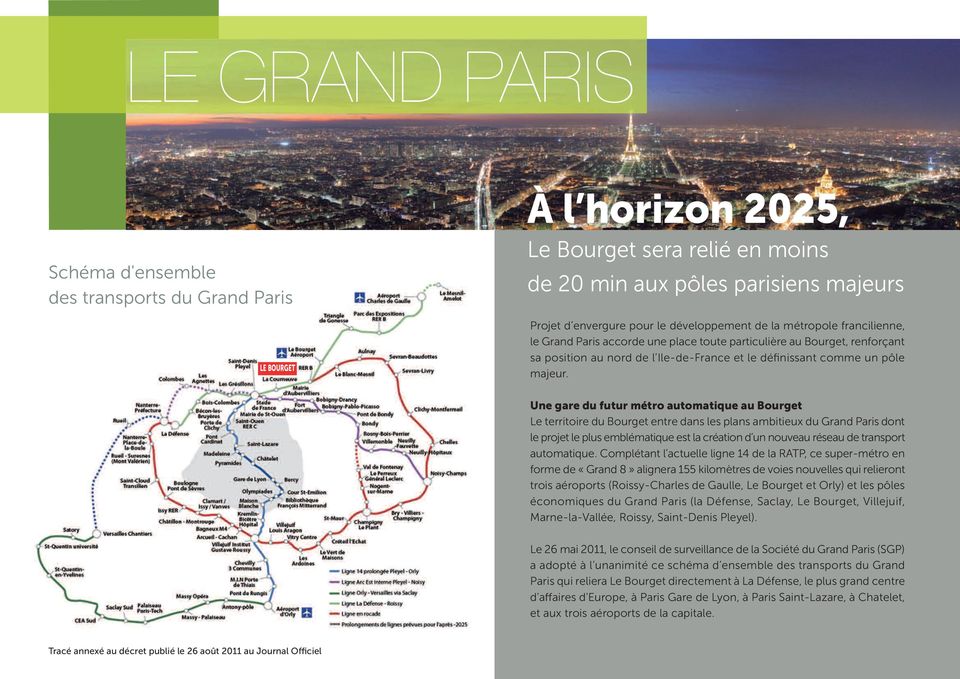 Une gare du futur métro automatique au Bourget Le territoire du Bourget entre dans les plans ambitieux du Grand Paris dont le projet le plus emblématique est la création d un nouveau réseau de