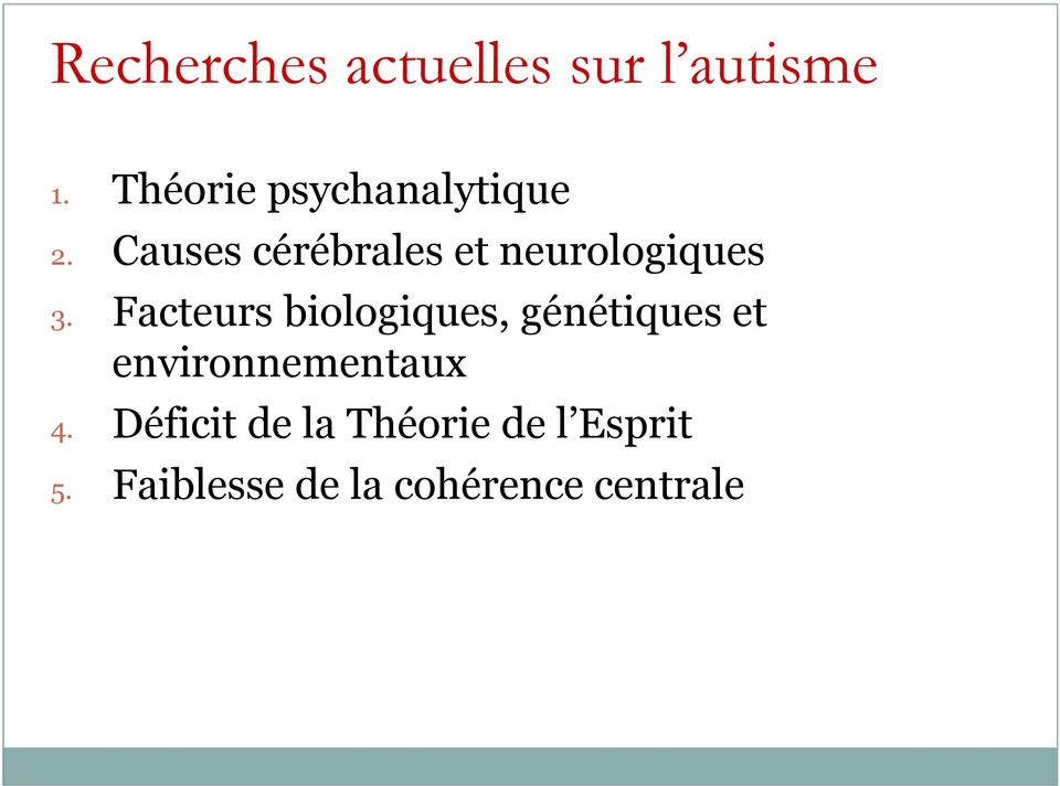 Causes cérébrales et neurologiques 3.