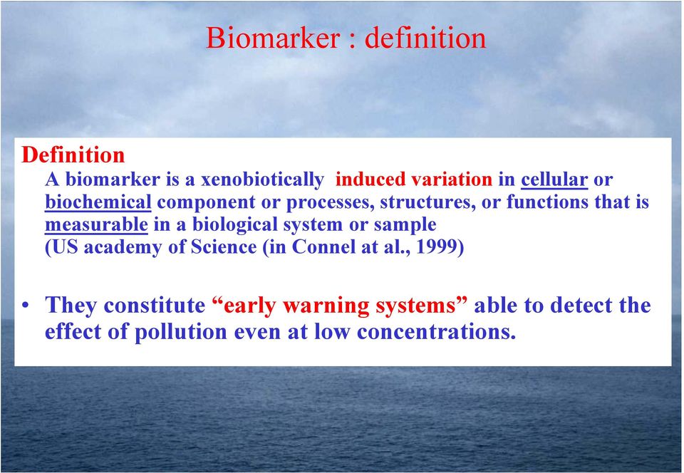measurable in a biological system or sample (US academy of Science (in Connel at al.