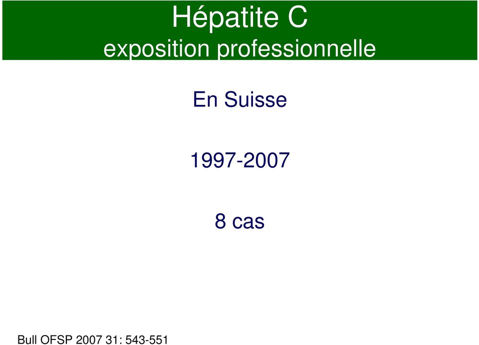 Suisse 1997-2007 8 cas