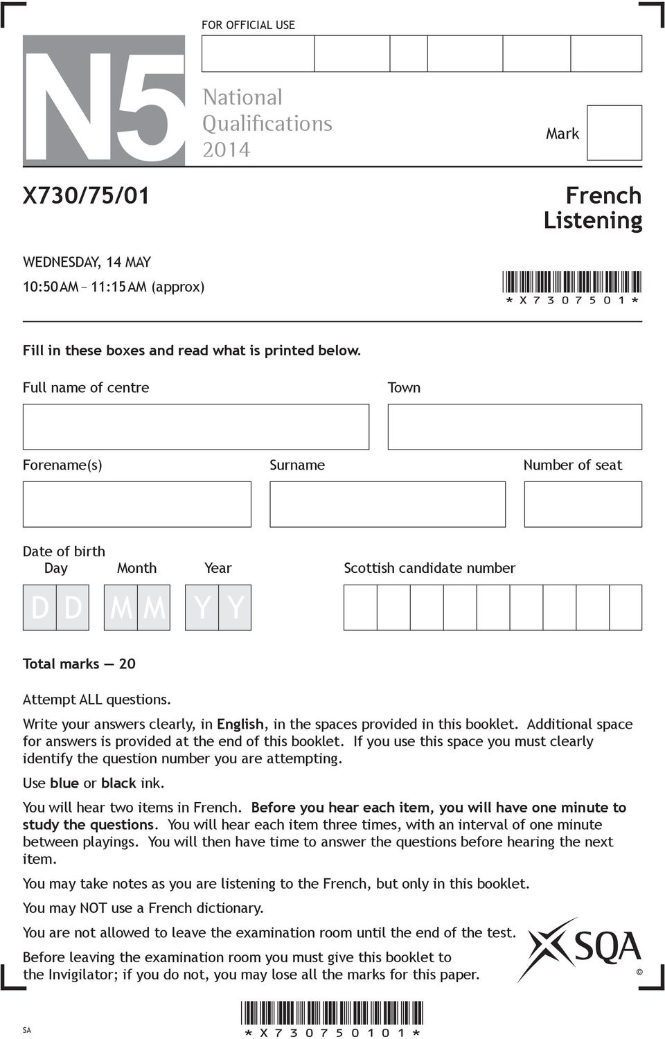 Write your answers clearly, in English, in the spaces provided in this booklet. Additional space for answers is provided at the end of this booklet.
