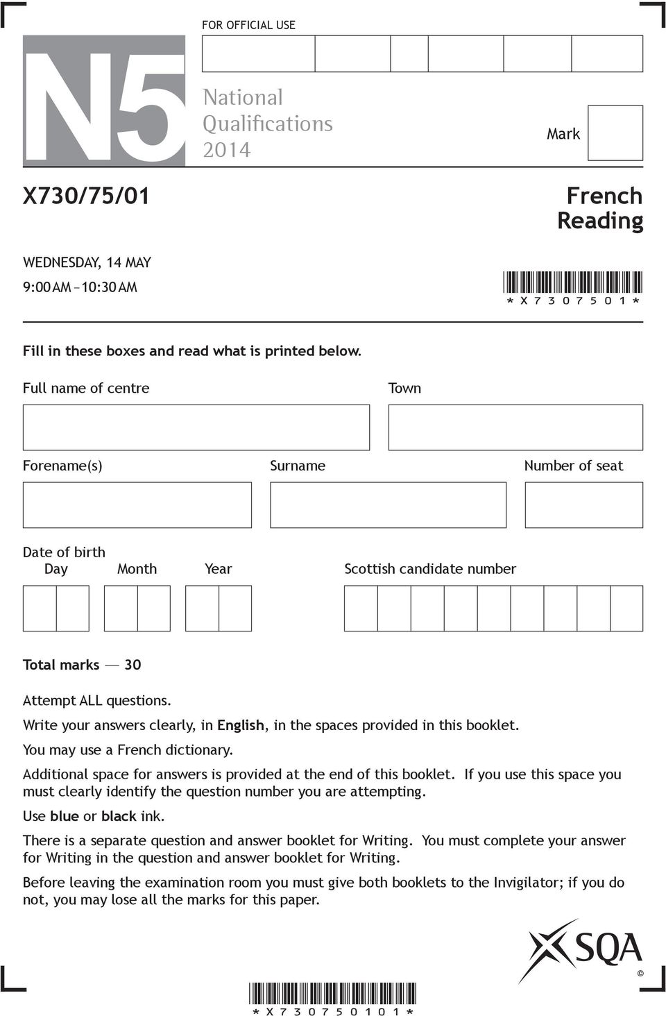 Write your answers clearly, in English, in the spaces provided in this booklet. You may use a French dictionary. Additional space for answers is provided at the end of this booklet.