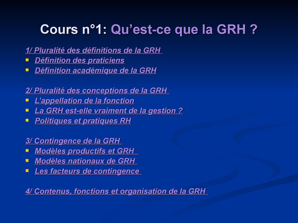 Pluralité des conceptions de la GRH L appellation de la fonction La GRH est-elle vraiment de la gestion?